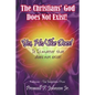 The Christians' God Does Not Exist! Yes, He/She Does!: It Is matter that does not exist! - Paperback
