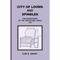 City of Looms and Spindles: The Adventures of the Textile Mill Girls 1836 - Paperback