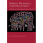 Making Meanings, Creating Family: Intertextuality and Framing in Family Interaction - Paperback