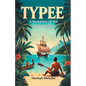 Typee A Romance Of The South Seas - Paperback