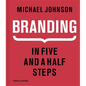 Branding: In Five and a Half Steps - Hardcover