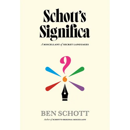Schott's Significa: A Miscellany of Secret Languages - Hardcover