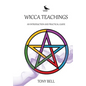 Wicca Teachings: An Introduction and Practical Guide - Paperback