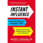 Instant Influence: How to Get Anyone to Do Anything-Fast - Hardcover
