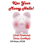 Kiss Your Money Hello!: (And Financial Stress Goodbye) - Paperback
