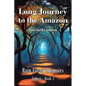 Long Journey to the Amazon: Book 2 - Paperback