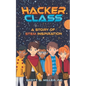 Hacker Class: A Story of STEM Inspiration - Paperback