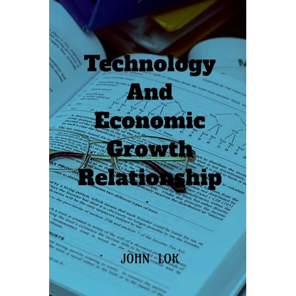 Technology And Economic Growth Close Relationship - Paperback