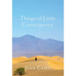 Things of Little Consequence: Collector's Edition - Hardcover