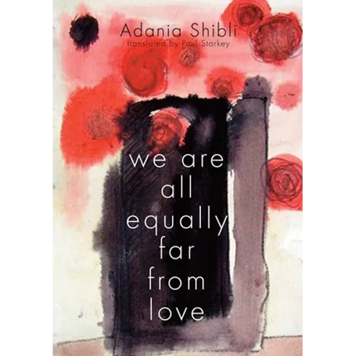 We Are All Equally Far from Love - Paperback