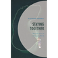 Staying Together: Natureculture in a Changing World - Hardcover