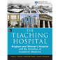 The Teaching Hospital: Brigham and Women's Hospital and the Evolution of Academic Medicine - Hardcover