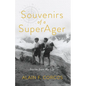 Souvenirs of a SuperAger: Stories from My Life - Paperback