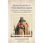 Secret Societies of the Middle Ages: The Assassins - The Knights Templars - Secret Tribunals of Westphalia - Hardcover