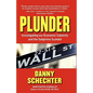 Plunder: Investigating Our Economic Calamity and the Subprime Scandal - Hardcover