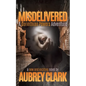Misdelivered: A Corinthian Powers Adventure - Paperback