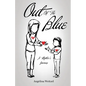Out of the Blue: A Mother's Journey - Paperback