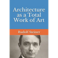 Architecture as a Total Work of Art - Paperback