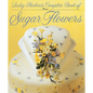 Lesley Herbert's Complete Book of Sugar Flowers - Hardcover