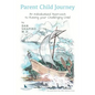 Parent Child Journey: An Individualized Approach to Raising your Challenging Child - Paperback