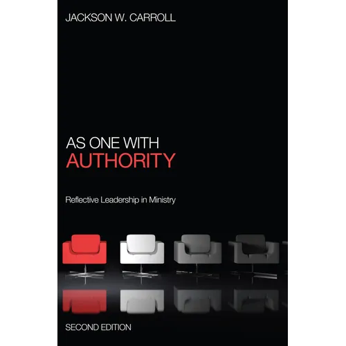 As One with Authority, Second Edition: Reflective Leadership in Ministry - Paperback