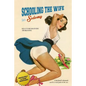 Schooling the Wife in Sodomy: Kelly's Rear-Entry Awakening - Paperback