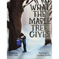 What the Maple Tree Gives - Hardcover