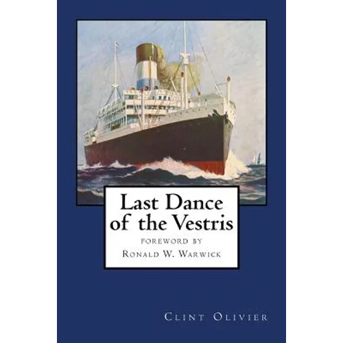 Last Dance of the Vestris: With a foreword by Commodore Ronald W. Warwick - Paperback
