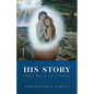 His Story: God's Dream for a Family - Paperback