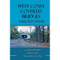West Coast Covered Bridges - Paperback