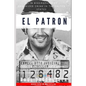 El Patron: everything you didn't know about the biggest drug dealer in the history of Colombia - Paperback