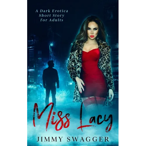 Miss Lacy: A Dark Erotica Short Story for Adults - Paperback