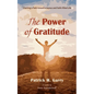 The Power of Gratitude: Charting a Path Toward a Joyous and Faith-Filled Life - Hardcover