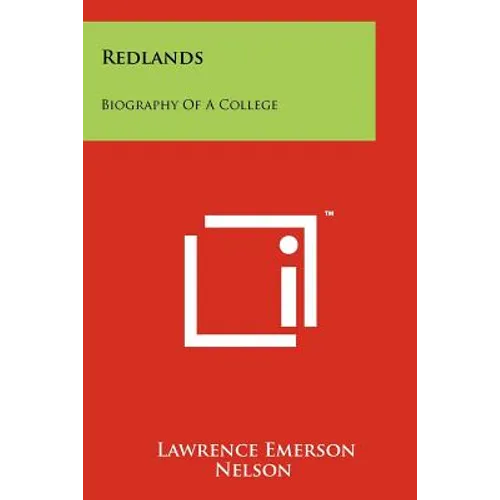 Redlands: Biography Of A College - Paperback