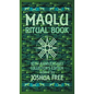 The Maqlu Ritual Book: A Pocket Companion to Babylonian Exorcisms, Banishing Rites & Protective Spells - Hardcover