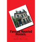 Famous Haunted Houses. - Paperback