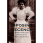 Imposing Decency: The Politics of Sexuality and Race in Puerto Rico, 1870-1920 - Paperback