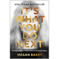 It's What You Do Next: The Fall and Rise of Nashville's First Female Mayor - Hardcover