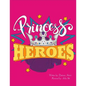 Princess Heroes - Paperback