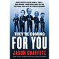 They're Coming for You: How Deep State Spies, Ngos, and Woke Corporations Plan to Push You Out of the Economy - Hardcover