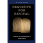 Requisite for Revival: Living the 10 Commandments in Today's World - Paperback