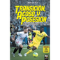 Transición, acoso y posesión: Los modelos de Marcelino, Emery y Lopetegui - Paperback
