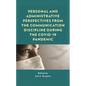 Personal and Administrative Perspectives from the Communication Discipline during the COVID-19 Pandemic - Hardcover