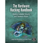 The Hardware Hacking Handbook: Breaking Embedded Security with Hardware Attacks - Paperback