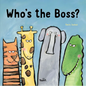 Who's the Boss? - Board Book