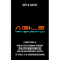 Agile Transformation: A Brief Story of How an Entertainment Company Developed New Capabilities and Unlocked Business Agility to Thrive in an - Paperback