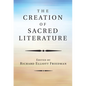The Creation of Sacred Literature - Paperback