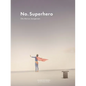 No Superhero - Hardcover