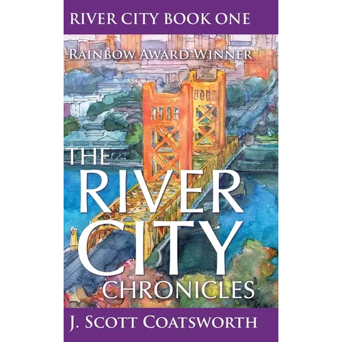 The River City Chronicles: River City Book 1 - Hardcover