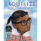 Exquisite: The Poetry and Life of Gwendolyn Brooks - Hardcover